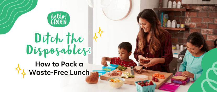 Ditch the Disposables: How to Pack a Waste-Free Lunch